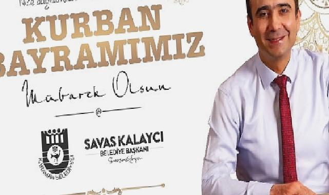 Karaman Belediye Başkanı Savaş Kalaycı’nın Kurban Bayramı Mesajı