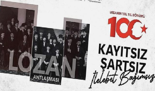 Başkan İsmail Yetişkin: “Lozan’ın 100. yılı kutlu olsun”