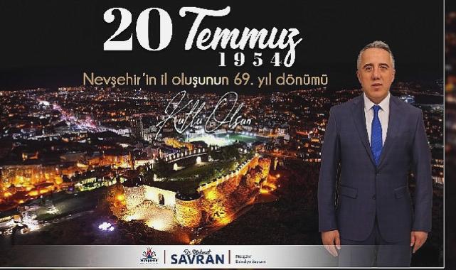 Başkan Savran’ın Nevşehir’in il oluşunun 69. Yıl dönümünde mesaj 