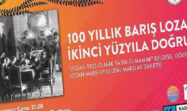 Lozan Antlaşması’nın 100. yıl dönümü Kadıköy’de kutlanacak