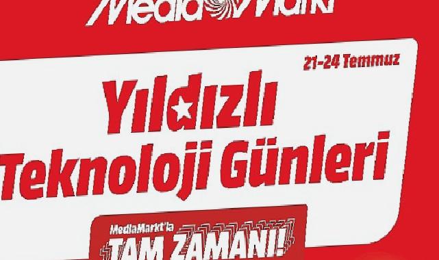 MediaMarkt Yıldızlı Teknoloji Günleri Kampanyasını Başlattı