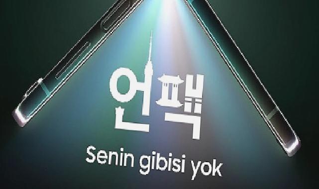 Samsung Electronics Unpacked etkinliği Seul’de!