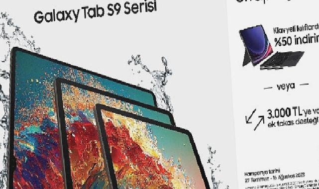 Samsung Galaxy Tab S9 Serisi, klavyeli kılıflarda %50 indirim veya 3000 TL’ye varan ek takas desteği ile ön satışta