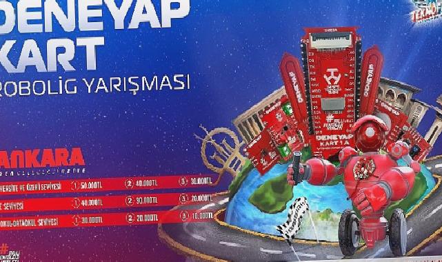 TEKNOFEST Ankara’da Yeni Yarışma Heyecanı. DENEYAP Kart Robolig Yarışmasına Başvurular Başladı!