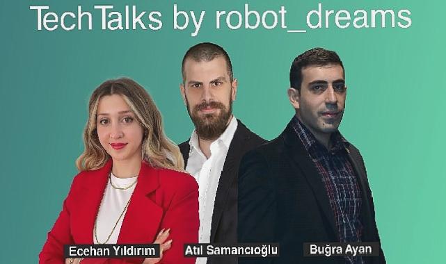 Yazılım geliştiriciler 3 günlük Robot_Dreams Tech Talks maratonunda buluşacak