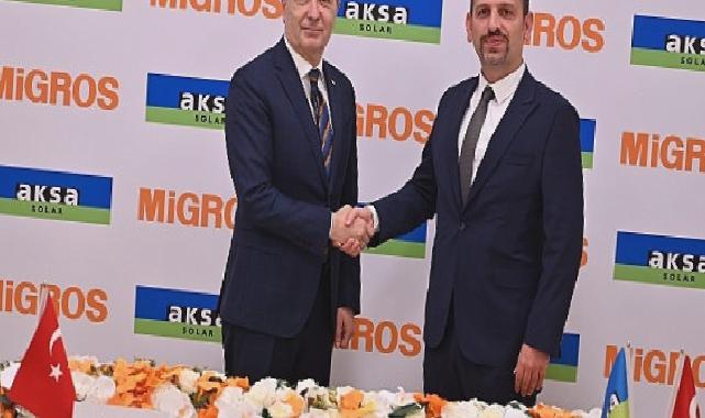 Migros ve Aksa Elektrik’ten Güneş Enerjisi Yatırımı